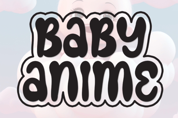 Baby Anime: A Friendly Display Font for Small Business Branding