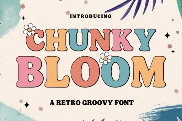 Chunky Bloom: A Playful Display Font for Warm, Retro-Inspired Web Design