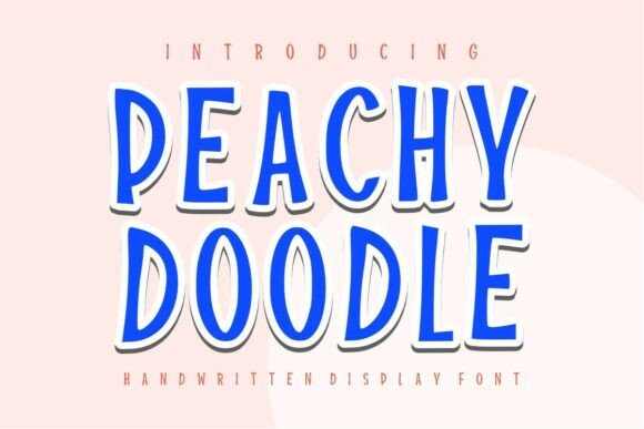 Peachy Doodle: A Display Font That Feels Human, Not Hand-Drawn